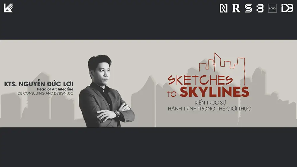 Sketches To Skylines – Buổi Chia Sẻ Truyền Cảm Hứng Của Ban Lãnh Đạo Hệ Sinh Thái Tại Đại Học Kiến Trúc Tp.HCM